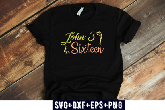 Christian Quotes John 3 Sixteen Graphics & T-Shirt Designs