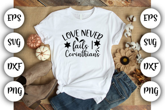 Christian Quotes Love Never Fails Graphics & T-Shirt Designs