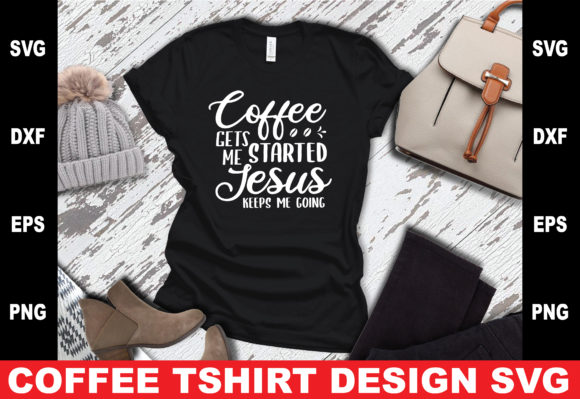 Coffee Gets Me Started: Graphics & T-Shirt Designs Review