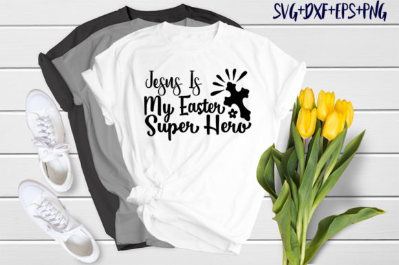 Easter Graphics: Jesus Is My Easter Super Hero T-Shirt Designs