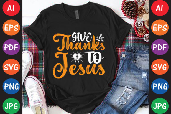 Give Thanks to Jesus: Graphics & T-Shirt Designs Review