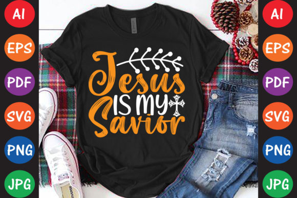 Jesus is My Savior Graphics for T-Shirt Designs