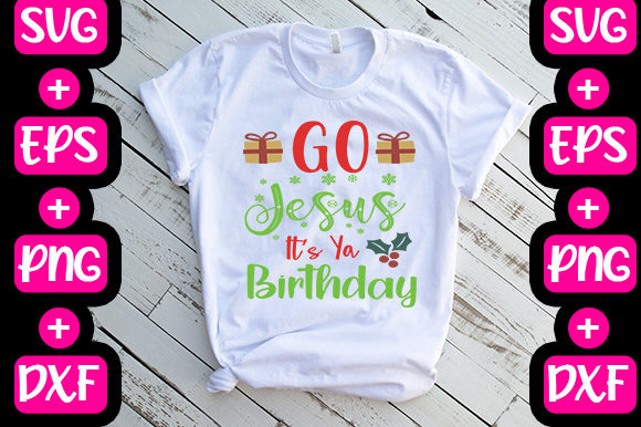 Jesus It s Ya Birthday Graphics & T-Shirt Designs