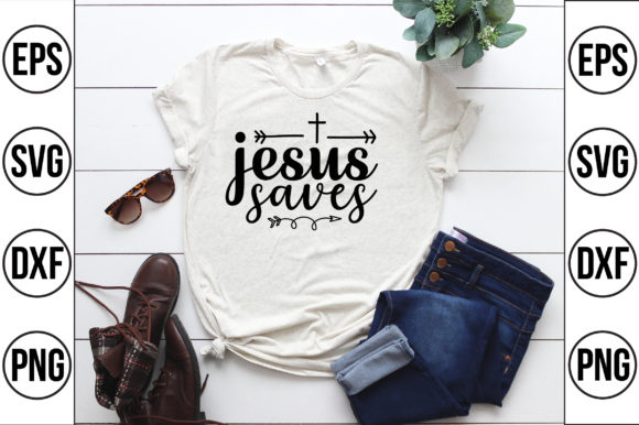 Jesus Saves Graphics for T-Shirt Designs