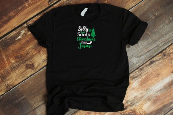 Silly Santa Christmas is for Jesus Graphics